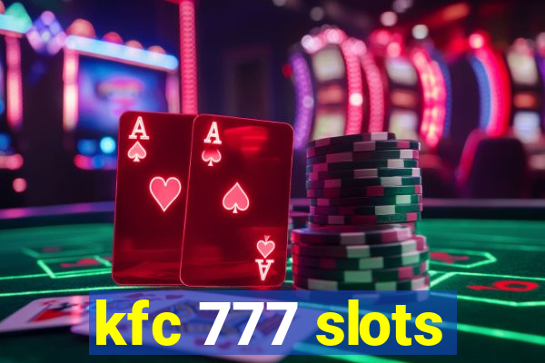 kfc 777 slots